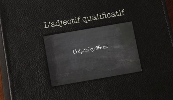 Adjectif qualificatif