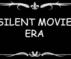 The Era Of Silent Movies