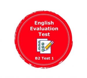 Niveau B2 - Test d'évaluation d'anglais 1