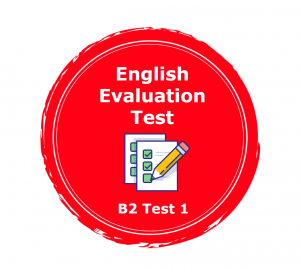 Livello B2 - Test di valutazione inglese 1
