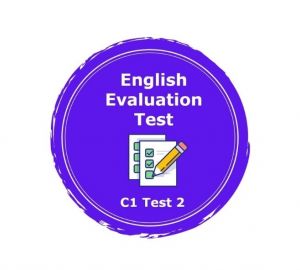 C1 Level - English Evaluation Test 2