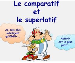 Le comparatif et le superlatif