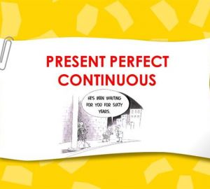 Present Perfect Continuous Tense