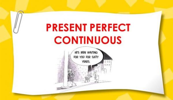 Present Perfect Continuous