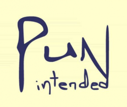 Pun Intended/ That's Punny (a look at some puns)