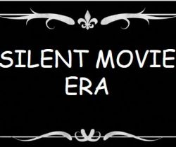 The Era of Silent Movies