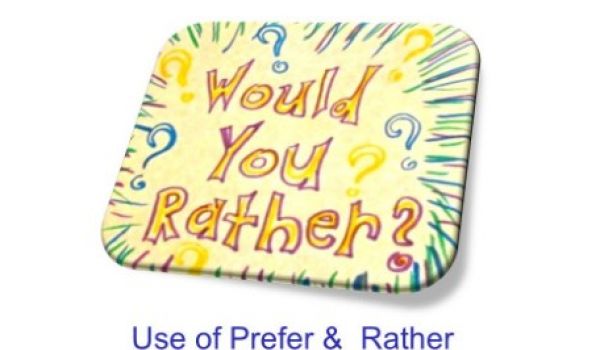 Использование  Prefer и Rather