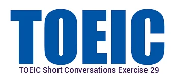 bulats-toeic-brevi-conversazioni-esercizio-29
