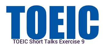 bulats-toeic-short-talks-exercise-9