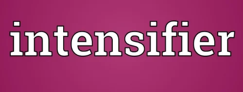 je-suis-vraiment-enthousiaste-intensifications