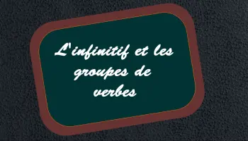 l-infinitif-et-les-groupes-de-verbes