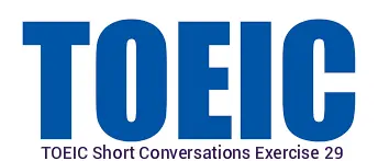 BULATS-TOEIC-ejercicio-de-conversaciones-cortas-29
